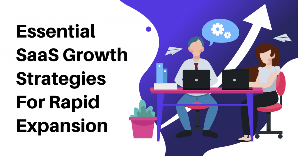 Essential SaaS Growth Strategies