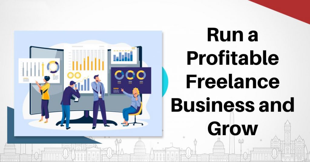 Run a Profitable Freelance Business and Grow
